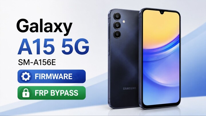 Galaxy A15 5G SM-A156E Firmware - FRP remove