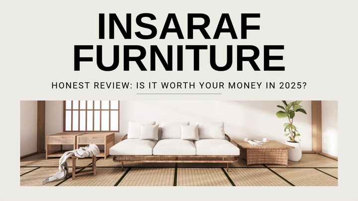 Insaraf Furniture Honest Review Is It Worth Your Money in 2025