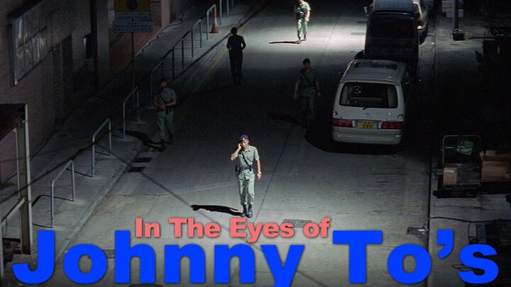 杜琪峰的上帝之眼｜In The Eyes of Johnny To's【2.4帧】