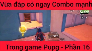 Vừa đáp có ngay combo mạnh #16