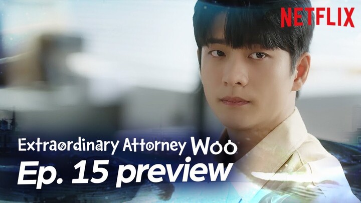 Extraordinary Attorney Woo Ep 15 Preview & Spoilers [ENG SUB]