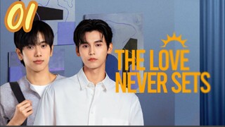 The love never sets ep 1 (ENGSUB)