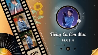 「VIETSUB TIẾNG CA CÒN MÃI - PLUS EP 8」