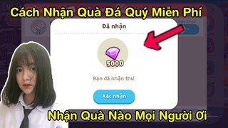 Play Together | Cách Nhận Quà Đá Quý Miễn Phí Toàn Sever Đơn Giản Từ Sự Kiện Login Play Together