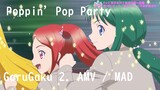 Poppin' Pop Party - GaruGaku 2. ~Lucky Stars~ (AMV/MAD)