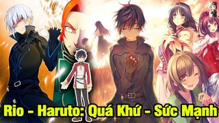 Tất Tần Tật Về Rio - Haruto, Quá Khứ Và Sức Mạnh Của Main Nhiều Harem | Tinh Linh Huyền Tưởng Ký