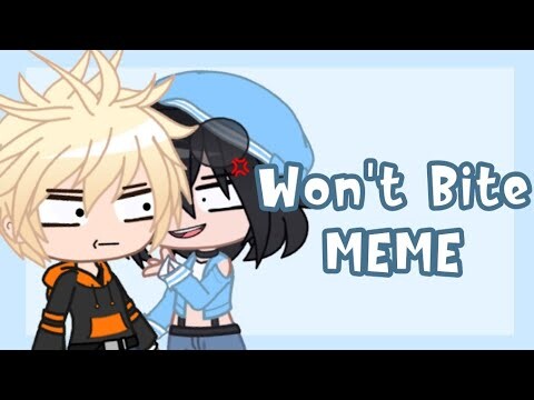 Wont Bite - MEME // Gacha Club // 1.7k+ SPECIAL!! // Saragou //