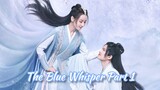 The Blue Whisper Part I-Ep 13