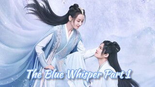 The Blue Whisper Part I-Ep 13