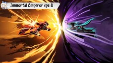 The Return of the Immortal Emperor episode 8