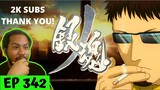 2K SUBSCRIBERS THANK YOU!!! | Gintama Episode 342 [REACTION]