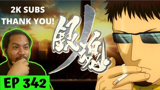 2K SUBSCRIBERS THANK YOU!!! | Gintama Episode 342 [REACTION]