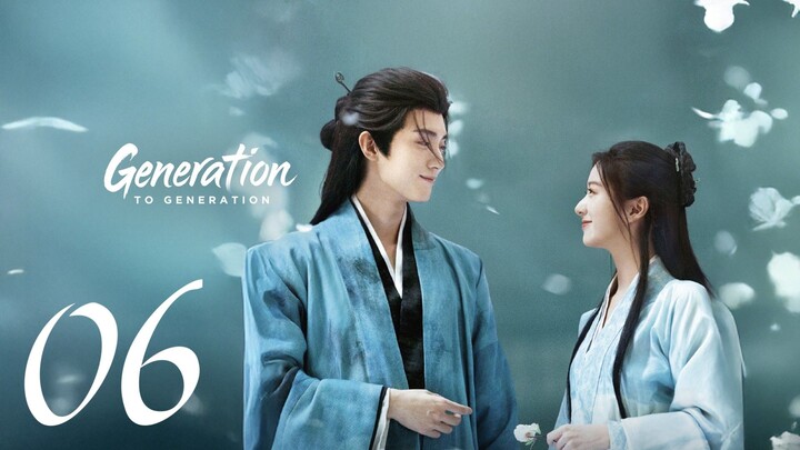 GENERATION TO GENERATION (2026) EPISODE 6 [ ENG SUB ]