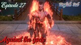 Against the gods Episode 27 Sub English