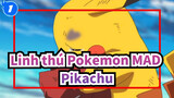 [Linh thú Pokemon MAD] (Buồn!) Cả Thế Giới Biến Mất Khi Pikachu Rơi Nước Mắt_1