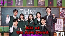 All of Us Are Dead Episode 2 Hindi Dubbed Korean Drama || Zombie, Survival || Series