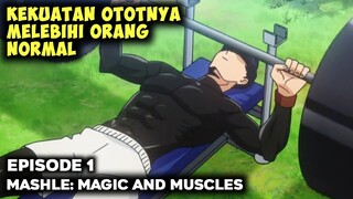 HAHAHA BARU UP KENA KOPIREK JADI REUP - ALUR CERITA ANIME MASHLE MAGIC AND MUSCLES EPS 1