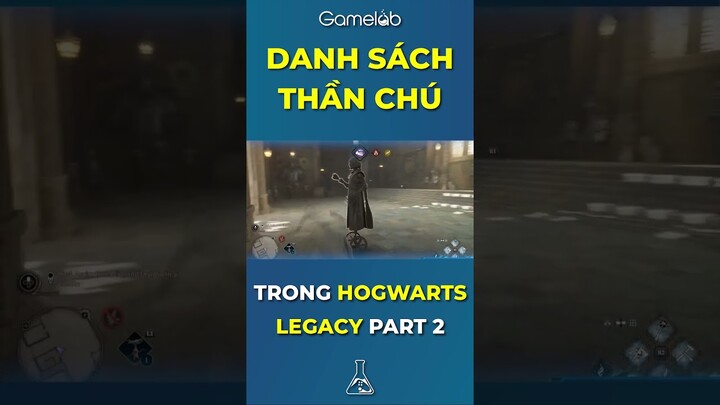 Danh Sách Thần Chú Trong Hogwarts Legacy Part 2 #gamelab #hogwartslegacy #harrypotter