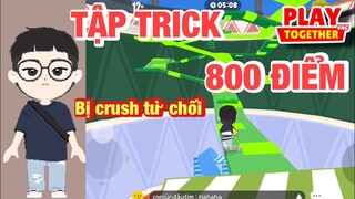 Play Together | MÌNH TẬP TRICK 800 ĐIỂM LEO THÁP VÔ CỰC