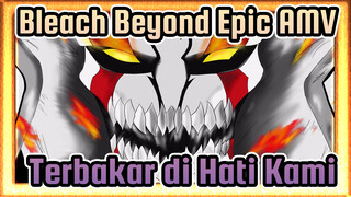 Bleach: Hal Itu Pernah Terbakar di Hati Kami | Kelewat Epic / Bleach