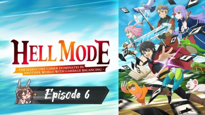 Hell Mode Episode 6