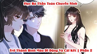 Học Bá Thần Toán Chuyển Sinh Trở Thành Bình Máu Di Động| Phần 2 |Tóm Tắt Truyện Tranh |Review