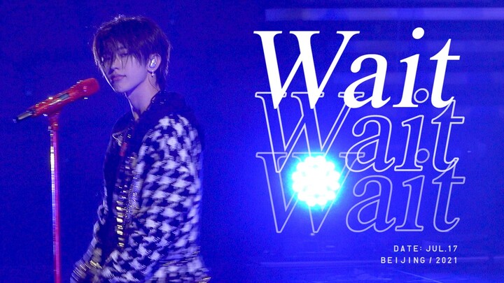 【Thái Từ Khôn】20210717 "Wait Wait Wait" 6 góc máy Focus - Buổi hòa nhạc lưu diễn cá nhân tại Bắc Kin