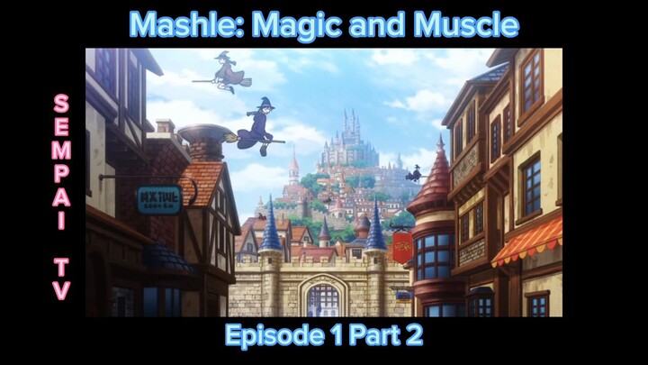 Mashle: Magic and Muscle Episode 1 Part 2