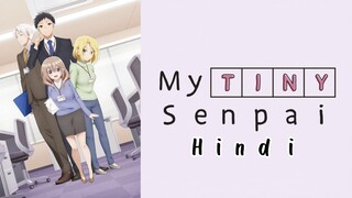 My Tiny Senpai (Hindi) |S1.E1 ∙ My Senpai Is Small and Cute