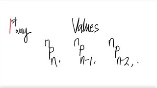 1st way: count values nPn, nP(n-1), nP(n-2)