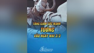 Tăng Giảm Sức Mạnh Tướng vào ngày mai 📌 theo AOV New lienquanmobile lienquan lienquanmobile_garena lienquantiktok archangel2909 GameHayMoiNgay