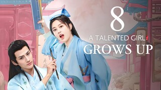 EP8 A Talented Girl Grows Up (2024)