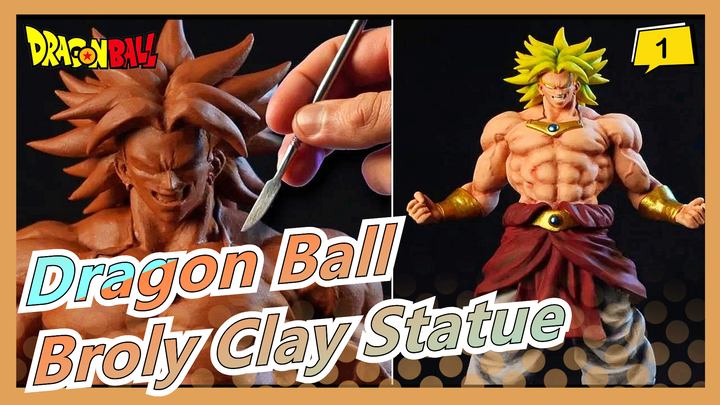 [Dragon Ball] Make a Legendry Super Saiyan Broly Clay Statue / Dr. Garuda_1