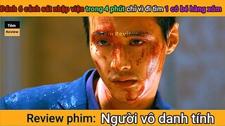 Review phim Anh trai đánh nhập viện 6 anh cảnh trong 4 phút 30 giây để tìm Hàng Xóm || Tẻm review