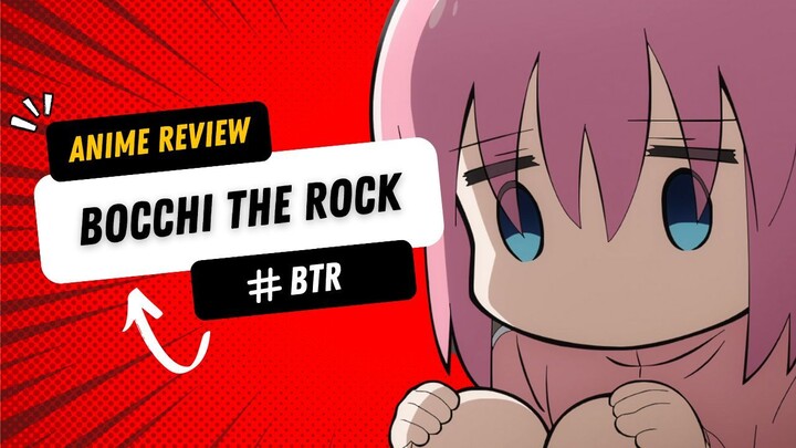 Bocchi The Rock Anime yang bikin gw jatuh hati? [Anime Review][Elder Ckeen]