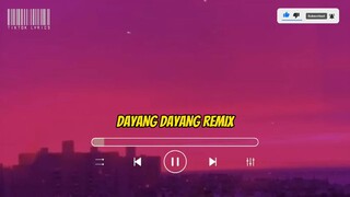 DAYANG DAYANG TIKTOK REMIX🎶🎶🎶