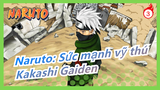 [Naruto: Vỹ thú lực] Kakashi Gaiden/Sống trên chiến trường/Cuộc chiến của thần và cầu._C