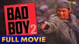 Bad_Boy_2_Full_Movie_HD___Robin_Padilla(480p)