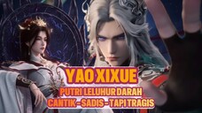 YAO XIXUE - Kisah Putri Blood Ancestor [4K] | Renegade Immortal.