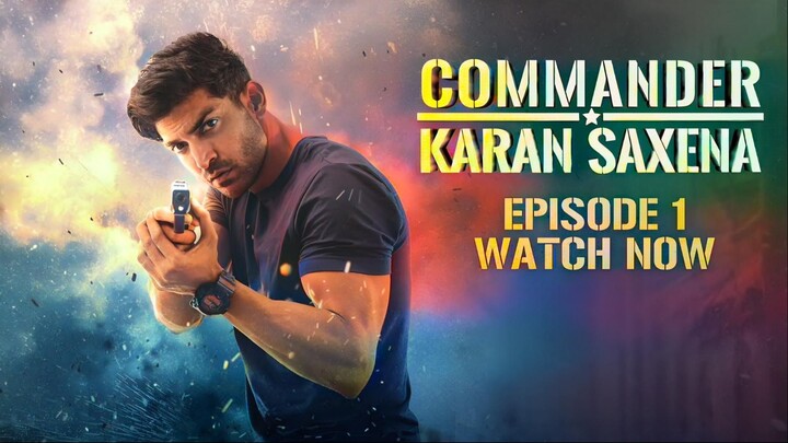 Commander Karan Saxena Season 1 Episode 1 | Commander Karan Saxena Season 1 2024 | RAW Agent Tv Show
