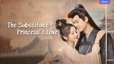 The Substitute Princess's Love Episode 2