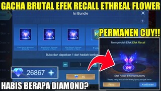 GACHA BRUTAL EFEK RECALL ETHEREAL BUTTERFLY TERBARU ML! BUTUH BERAPA DIAMOND UNTUK DAPAT PERMANEN?