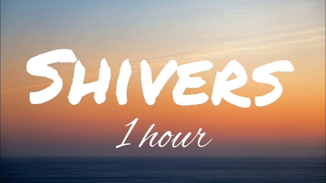 1 Hour Loop Ed Sheeran Shivers Lyrics Bilibili