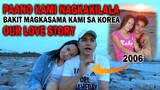 OFW love story abroad | paano kami nagkakilala bakit magkasama kami ngayon sa korea | AJ PAKNERS