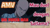 [One Punch Man] AMV |  Mau duel dengan Saitama?