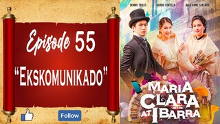 Maria Clara At Ibarra - Episode 55 - "Ekskomunikado"