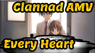 [Clannad AMV] Every Heart