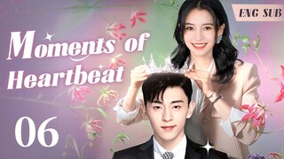 ENGSUB【❣️Moments of Heartbeat ❣️】▶EP06 | Chinese Drama | Angelababy | Deng Lun