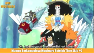 Momen Berkumpulnya Kru Mugiwara Setelah Time Skip Part 2