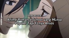 Tiba-tiba Dikejar Cowok Populer?! Ini dia Rekomendasi Anime Romance School yang Bikin Baper! 😍✨